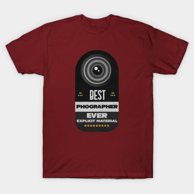 Best Photographer Ever T-Shirt by CTShirts